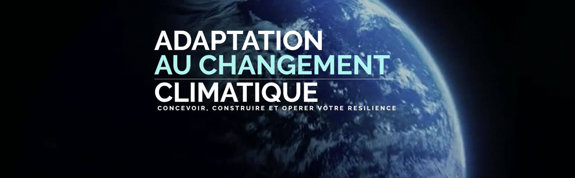 Comment adapter au mieux les infrastructures et les ouvrages au changement climatique ?